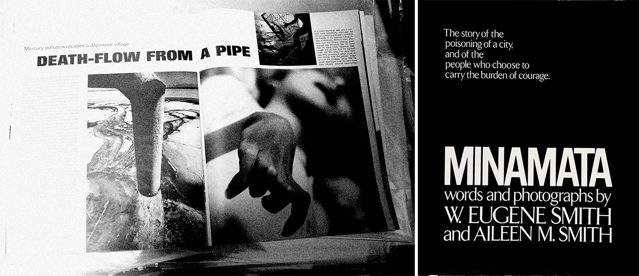 A spread from Smith’s photo essay “Death-Flow from a Pipe” in Life magazine (left); the cover of Minamata by W. Eugene Smith and Aileen Mioko Smith.