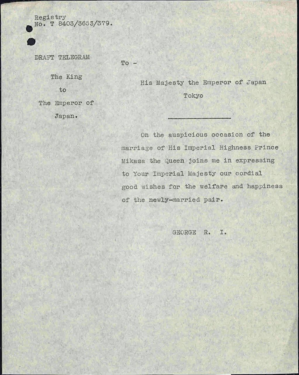 Предварительный текст (проект) поздравительной телеграммы короля Георга императору Хирохито по случаю бракосочетания принца Микасы. Телеграмма была отправлена 22 октября 1941 г., документ из Британского королевского архива (© Her Majesty Queen Elizabeth II, 2021)